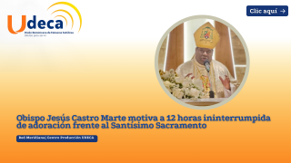 Obispo Jesús Castro Marte motiva a 12 horas ininterrumpida de adoración frente al Santísimo Sacramento