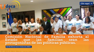 Comisión Nacional de Familia exhorta al Estado que las familias sean las protagonistas de las políticas públicas.