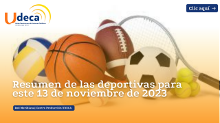 Resumen de las deportivas para este 13 de noviembre de 2023