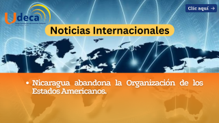 Nicaragua abandona la Organización de los Estados Americanos.