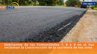 Habitantes de las Comunidades 7, 8 y 9 en el Sur reclaman la Construcción de la carretera de esa zona