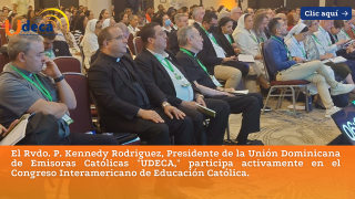 El Rvdo. P. Kennedy Rodriguez, Presidente de la Unión Dominicana de Emisoras Católicas "UDECA," participa activamente en el Congreso Interamericano de Educación Católica.