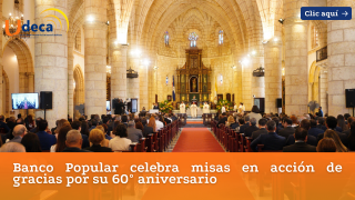  Banco Popular celebra misas en acción de gracias por su 60° aniversario