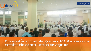 Eucaristía acción de gracias 161 Aniversario Seminario Santo Tomás de Aquino
