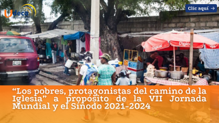 “Los pobres, protagonistas del camino de la Iglesia” a propósito de la VII Jornada Mundial y el Sínodo 2021-2024