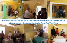 Pastoral Social Carita de la Diócesis de Barahona, ha bendecido 4 viviendas con financiamiento de Food For The Poor.