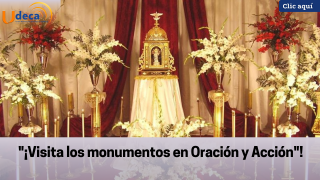  “¡Visita los monumentos en Oración y Acción!”