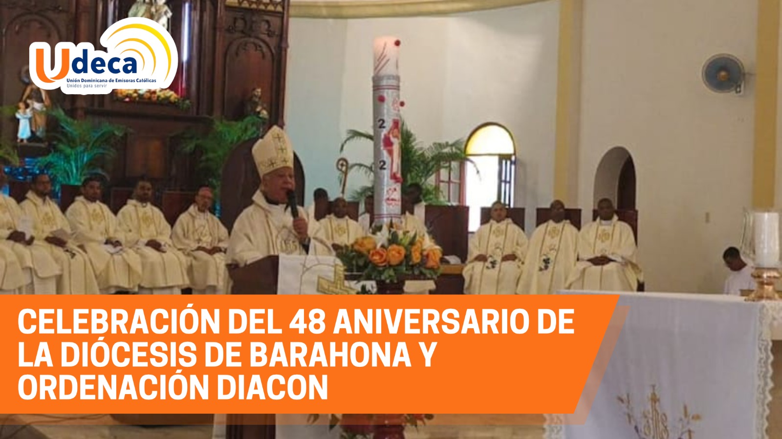 Celebración del 48 Aniversario de la Diócesis de Barahona y Ordenación Diaconal