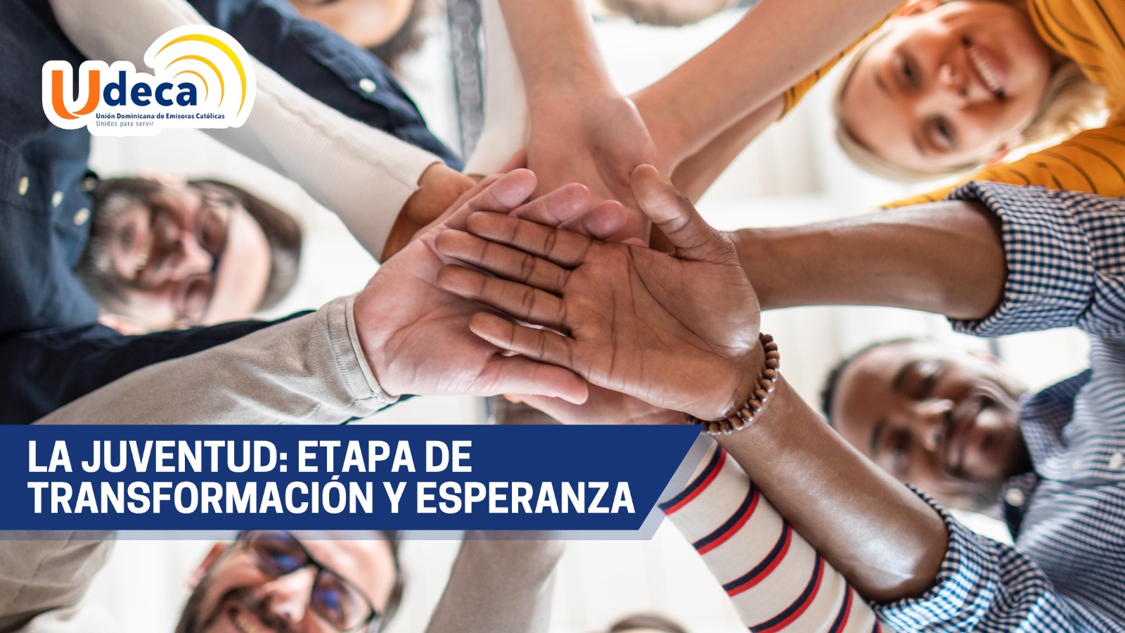 La Juventud: etapa de transformación y esperanza