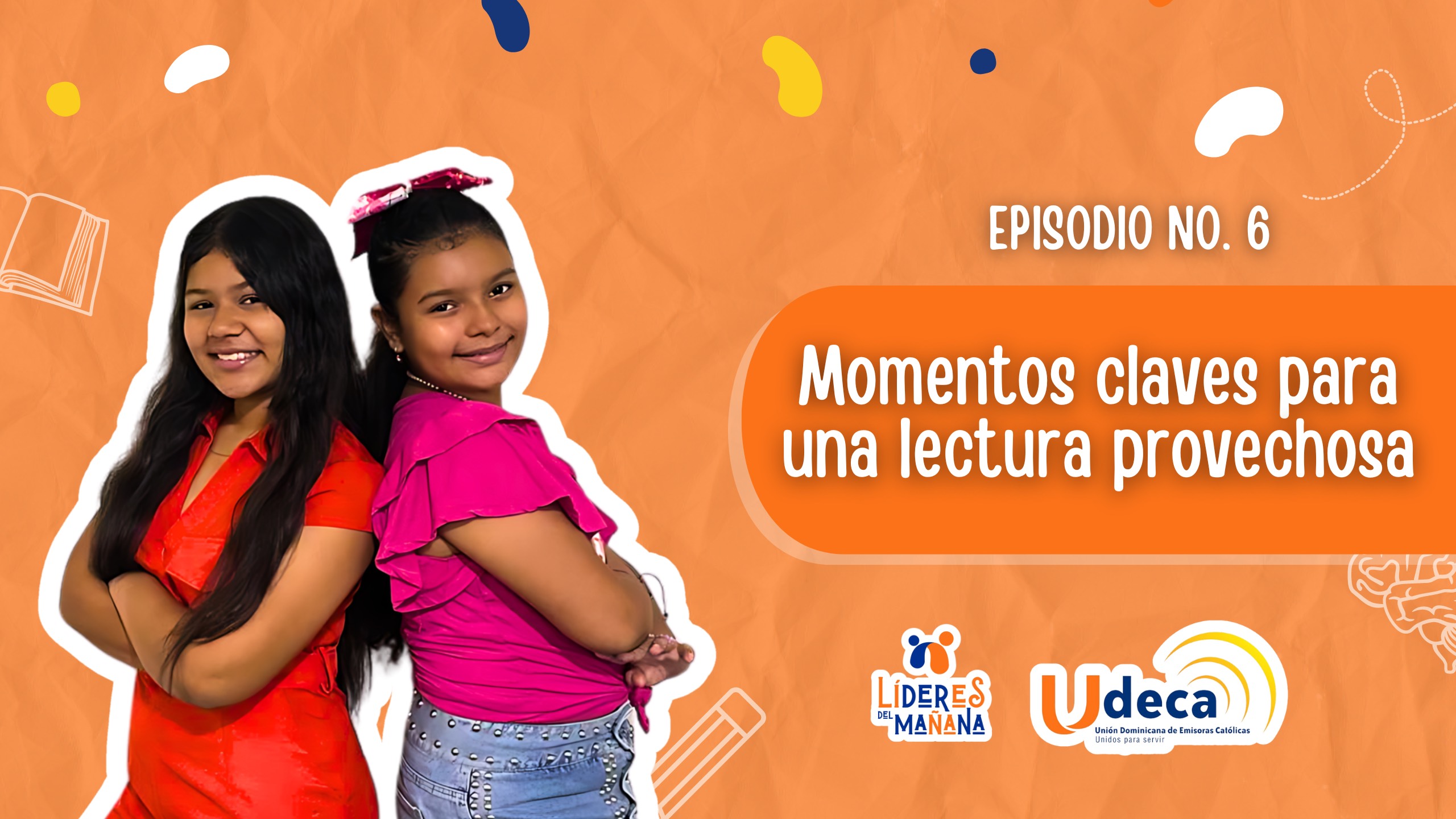 6ta Entrega del Podcast: Líderes del Mañana “Momento claves para lectura provechosa”