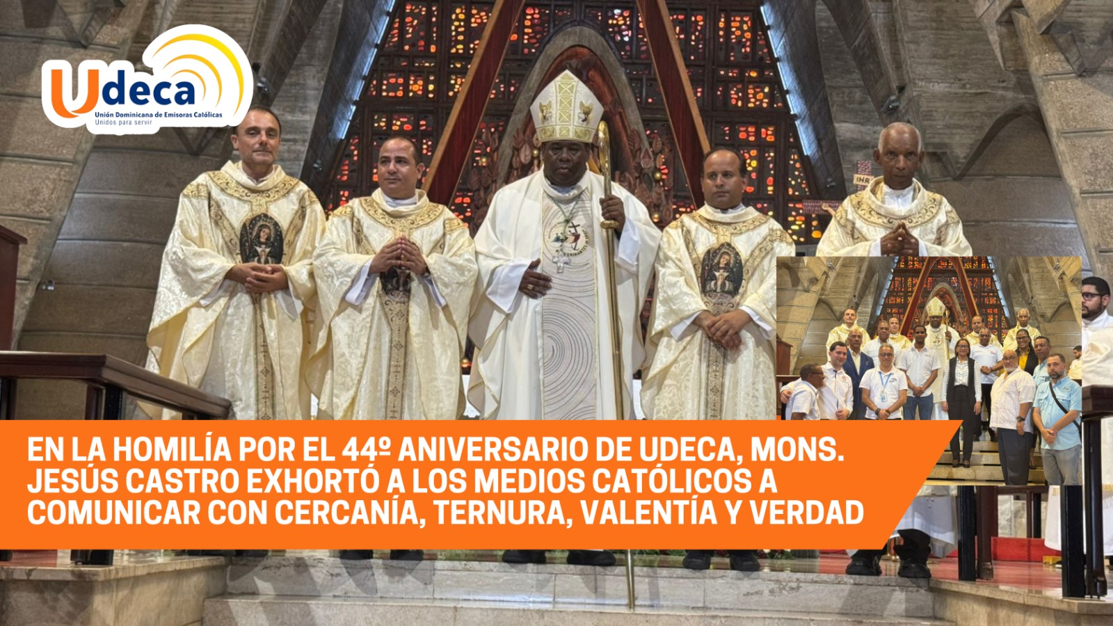 En el 44º aniversario de UDECA, Mons. Jesús Castro exhortó a los medios católicos a comunicar con cercanía, ternura, valentía y verdad.